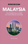 Malaysia - Culture Smart!: The Essential Guide to Customs & Culture 2nd edition