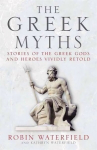 Greek Myths: Stories of the Greek Gods and Heroes Vividly Retold