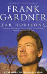 Far Horizons: Unusual Journeys and Strange Encounters from a Travelling Life