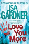 Love You More (Detective D.D. Warren 5): An intense thriller about how far you'd go to protect your child