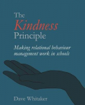 Kindness Principle: Making relational behaviour management work in schools