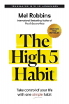 High 5 Habit: Take Control of Your Life with One Simple Habit