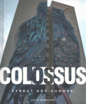 Colossus. Street Art Europe