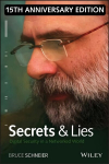 Secrets and Lies - Digital Security in a Networked World 15th Anniversary Edition
