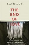 End of Love: A Sociology of Negative Relations