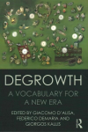 Degrowth: A Vocabulary for a New Era