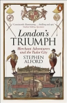 London's Triumph: Merchant Adventurers and the Tudor City