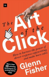 Art of the Click: How to Harness the Power of Direct-Response Copywriting and Make More Sales