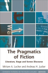Pragmatics of Fiction: Literature, Stage and Screen Discourse