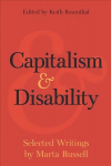 Capitalism and Disability: Selected Writings by Marta Russell
