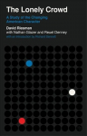 Lonely Crowd: A Study of the Changing American Character Abridged and Revised Edition