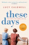 These Days: 'A gem of a novel, I adored it.' MARIAN KEYES Main