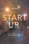 Start-Up: A Practice Based Guide For New Venture Creation 1st ed. 2015