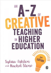 A-Z of Creative Teaching in Higher Education 2nd Revised edition