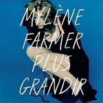 Vin&uuml;&uuml;lplaat Mylene Farmer Plus Grandir The Best 1986-1996