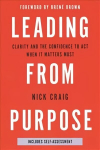 Leading from Purpose: Clarity and confidence to act when it matters