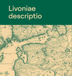 Livoniae descriptio. Eesti- ja Liivimaa vanadel kaartidel - Estonia and Livonia on old maps
