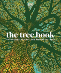 Tree Book: The Stories, Science, and History of Trees