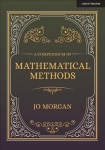 Compendium Of Mathematical Methods: A handbook for school teachers