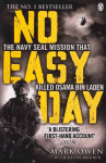 No Easy Day: The Only First-hand Account of the Navy Seal Mission that Killed Osama bin Laden
