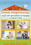 Terapeutiline maja ehk 100 viisi kuidas - Anna R&oacute;żańska-Gał Joanna Kuś Beata Brzezińska