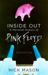 Inside Out: A Personal History of Pink Floyd - New Edition Updated Edition