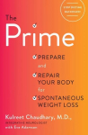 Prime: Prepare and Repair Your Body for Spontaneous Weight Loss
