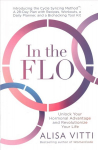 In the Flo: Unlock Your Hormonal Advantage and Revolutionize Your Life