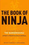 Book of Ninja: The Bansenshukai - Japan's Premier Ninja Manual