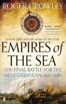 Empires of the Sea: The Final Battle for the Mediterranean, 1521-1580 Main