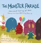 Monster Parade: A Book about Feeling All Your Feelings and Then Watching Them Go