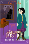 Girl Called Justice: The Spy at the Window: Book 4
