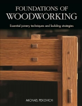 Foundations of Woodworking: Smart Strategies to Help You Do Better Work