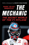 Mechanic: The Secret World of the F1 Pitlane