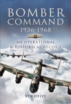 Bomber Command 1936-1968: A Reference to the Men - Aircraft & Operational History