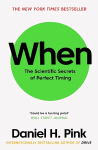 When: The Scientific Secrets of Perfect Timing Main