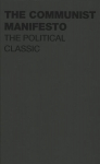 Communist Manifesto: The Political Classic