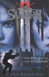 The Return of the Warrior (Young Samurai book 9)