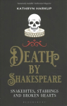 Death By Shakespeare: Snakebites, Stabbings and Broken Hearts