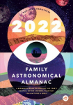 2022 Family Astronomical Almanac: How to Spot This Year's Planets, Eclipses, Meteor Showers, and More!