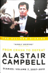 Alastair Campbell Diaries: Volume 7: From Crash to Defeat, 2007-2010