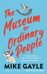 Museum of Ordinary People: The uplifting new novel from the bestselling author of Half a World Away