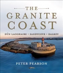 Granite Coast: Dun Laoghaire, Sandycove, Dalkey
