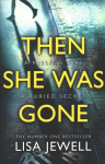 Then She Was Gone: From the number one bestselling author of The Family Remains