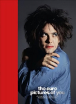 Cure - Pictures of You: Foreword by Robert Smith