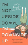 I'm Not Upside Down, I'm Downside Up: Not a Boring Book About PDA Illustrated edition
