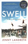 Swell: A Waterbiography The Sunday Times SPORT BOOK OF THE YEAR 2017