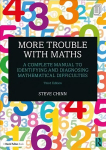 More Trouble with Maths: A Complete Manual to Identifying and Diagnosing Mathematical Difficulties 3rd edition