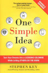 One Simple Idea, Revised and Expanded Edition: Turn Your Dreams into a Licensing Goldmine While Letting Others Do the Work: Turn Your Dreams into a Licensing Goldmine While Letting Others Do the Work 2nd edition