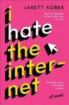 I Hate the Internet: A novel Main